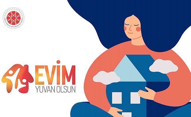 “EVİM YUVAN OLSUN” KAMPANYASI BAŞLADI