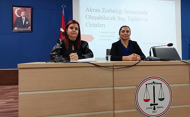 EDİRNE BAROSU’NDA “AKRAN ZORBALIĞI” ELE ALINDI